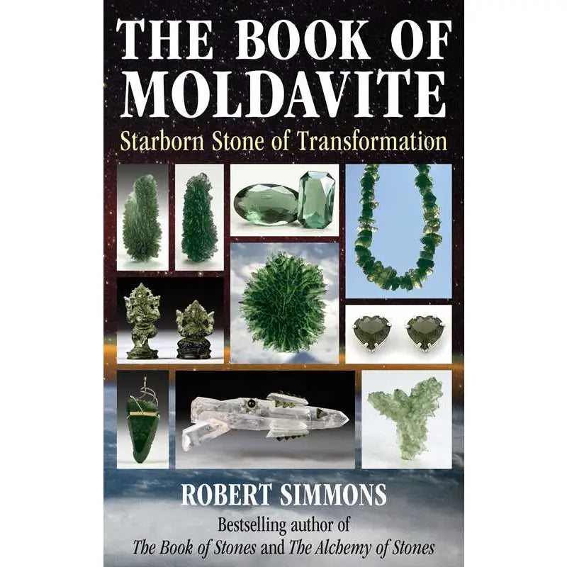 The Book of Moldavite by Robert Simmons