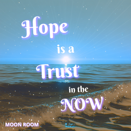 Hope is a Trust in the NOW Consciousness Card - 2x2 inch - Moon Room Shop and Wellness