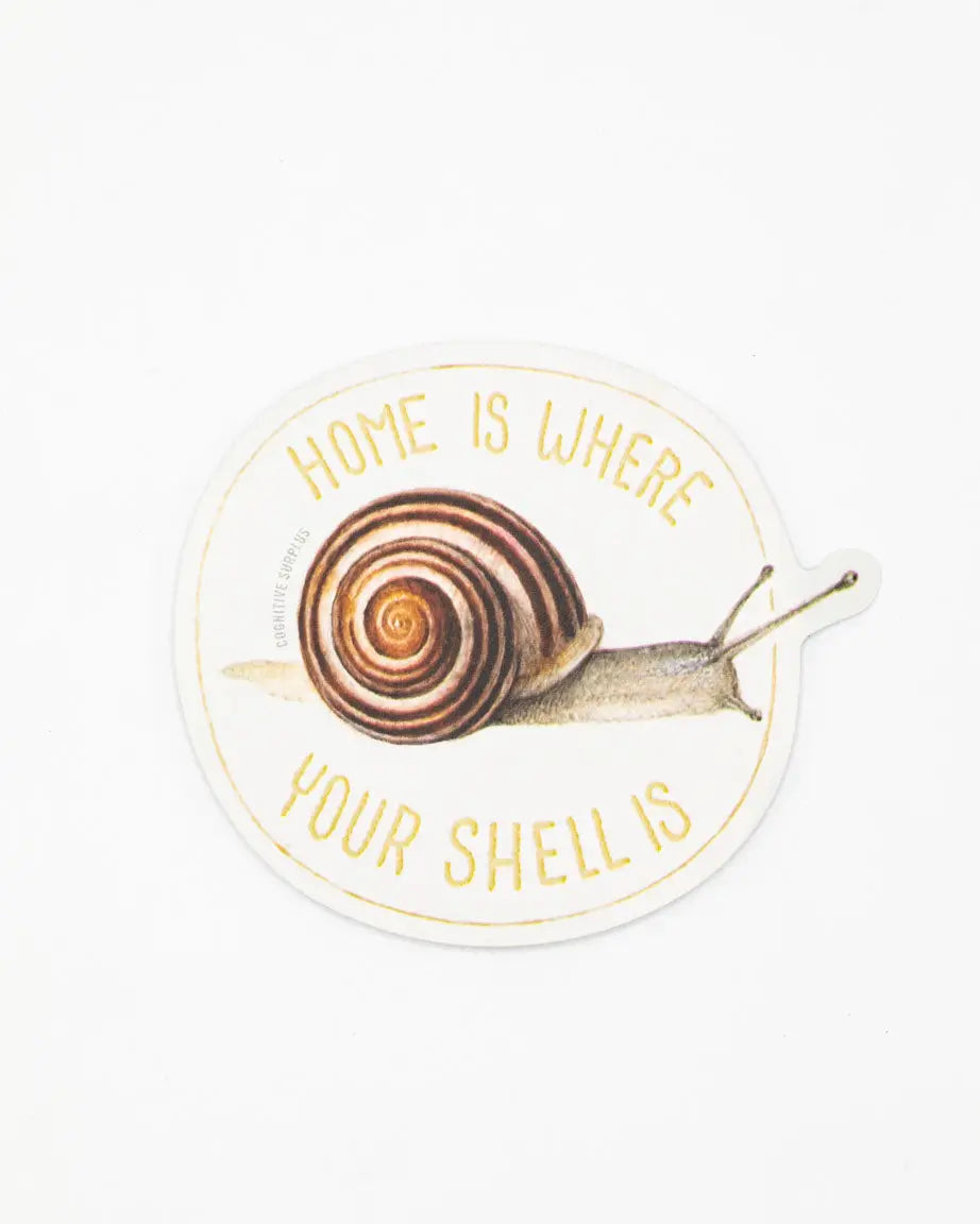 Home is where your Shell is Sticker - Moon Room Shop and Wellness